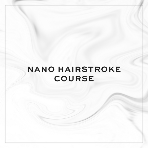 NANO HAIR STROKE COURSE
